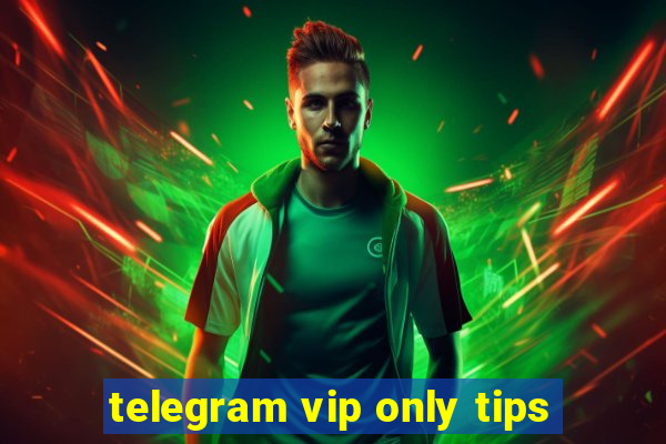 telegram vip only tips